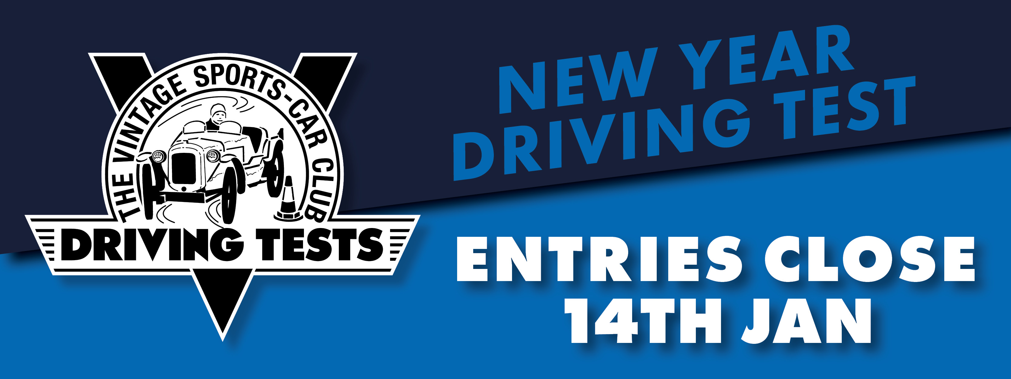 NEW YEAR DRIVING TESTS - ENTRIES CLOSING 14TH JANUARY cover